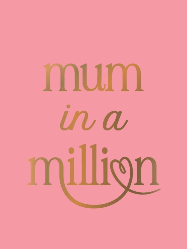 Pink card with 'mum in a million' text in gold on a pink background