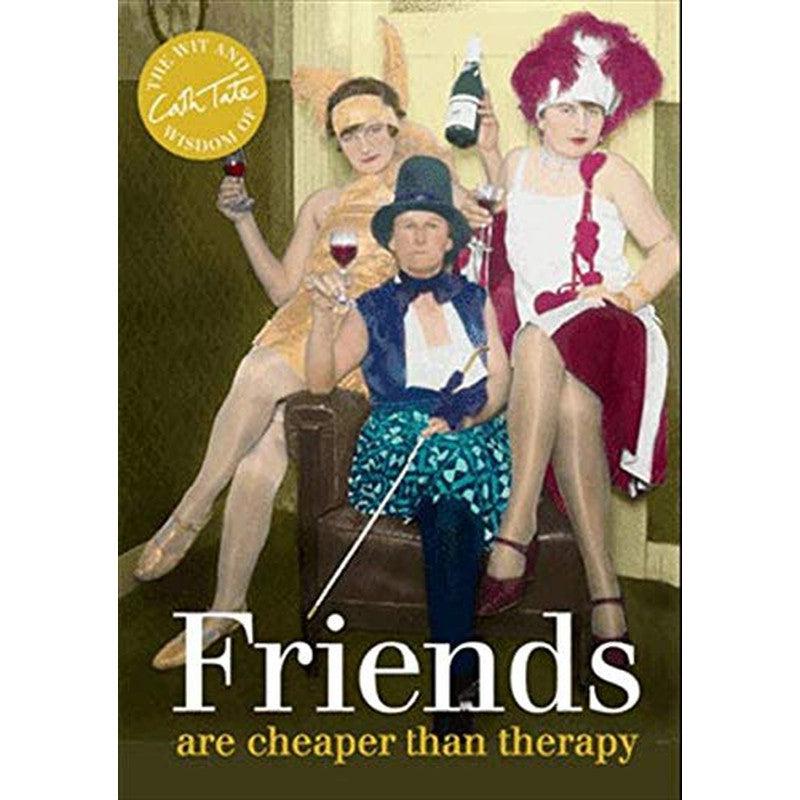 Friends are cheaper than therapy-Brumby Sunstate-Shop At The Hive Ashburton-Lifestyle Store & Online Gifts