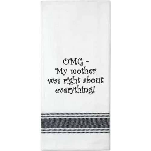 “OMG My Mother was Right” Tea Towel-Tamboril-Shop At The Hive Ashburton-Lifestyle Store & Online Gifts